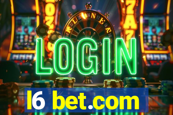 l6 bet.com